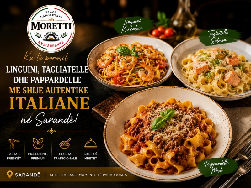 Ku të porosit Linguini, Tagliatelle dhe Pappardelle me Shije Autentike Italiane në Sarandë ?